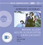 Adriana Altaras, Adriana Altaras, Angela Winkler - Besser allein als in schlechter Gesellschaft, 1 Audio-CD, 1 MP3 (Hörbuch)