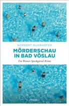 Norbert Ruhrhofer - Mörderschau in Bad Vöslau
