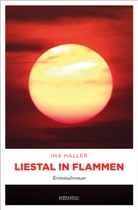 Ina Haller - Liestal in Flammen