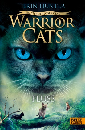 Erin Hunter, Anja Hansen-Schmidt - Warrior Cats - Ein sternenloser Clan. Fluss - Staffel VIII, Band 1