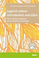 Katharina Hanyka, Susanne Strobach - Logbuch Lebenszufriedenheit und Glück