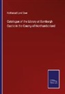 Nathanael Lord Crwe - Catalogue of the Library at Bamburgh Castle in the County of Northumberland