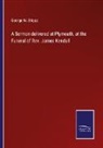 George W. Briggs - A Sermon delivered at Plymouth, at the Funeral of Rev. James Kendall