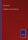 Erasmus Wilson - A System of Human Anatomy