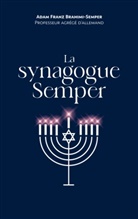 Adam Franz Brahimi-Semper - La synagogue Semper