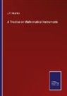 J. F. Heather - A Treatise on Mathematical Instruments