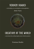 Jette Varn, Fontana Studio - Verden skabes Creation of the world