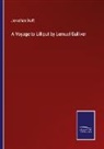 Jonathan Swift - A Voyage to Lilliput by Lemuel Gulliver
