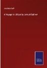 Jonathan Swift - A Voyage to Lilliput by Lemuel Gulliver