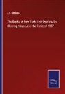 J. S. Gibbons - The Banks of New-York, their Dealers, the Clearing House, and the Panic of 1857