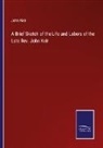 John Keir - A Brief Sketch of the Life and Labors of the Late Rev. John Keir