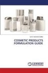 Aliyu Hassan Kamba - COSMETIC PRODUCTS FORMULATION GUIDE