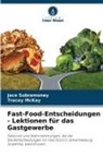 Tracey McKay, Jace Subramoney - Fast-Food-Entscheidungen - Lektionen für das Gastgewerbe