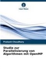 Prakash Choudhary - Studie zur Parallelisierung von Algorithmen mit OpenMP