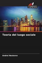 Andrei Nesterov - Teoria del luogo sociale
