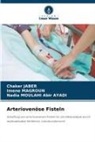 Nadia MOULAHI Abir  AYADI, Nadia MOU Abir AYADI, Nadia MOULAHI Abir AYADI, Chaker Jaber, Imene Magroun - Arteriovenöse Fisteln