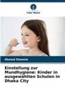 Ahmed Shamim - Einstellung zur Mundhygiene: Kinder in ausgewählten Schulen in Dhaka City