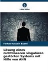 Farhat Hussain Bazmi - Lösung eines nichtlinearen singulären gestörten Systems mit Hilfe von ANN