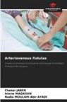 Nadia MOULAHI Abir  AYADI, Nadia MOULAHI Abir AYADI, Chaker Jaber, Imene Magroun - Arteriovenous fistulas