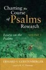 Erhard S. Gerstenberger, K. C. Hanson - Charting the Course of Psalms Research