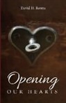 David H. Rosen - Opening Our Hearts