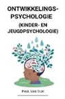Paul van Dijk - Ontwikkelingspsychologie (Kinder- en Jeugdpsychologie)