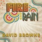 David Browne, Sean Runnette - Fire and Rain: The Beatles, Simon and Garfunkel, James Taylor, CSNY and the Lost - Story of 1970 (Audio book)