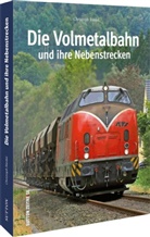 Christoph Riedel - Die Volmetalbahn und ihre Nebenstrecken