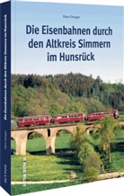 Hans Dunger, Hans (Dr.) Dunger - Die Eisenbahnen durch den Altkreis Simmern im Hunsrück