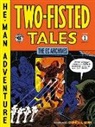 Harvey Kurtzman, John Severin, Wally Wood - The EC Archives: Two-Fisted Tales Volume 1