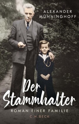 Alexander Münninghoff - Der Stammhalter - Roman einer Familie