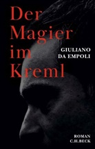 Giuliano Da Empoli - Der Magier im Kreml