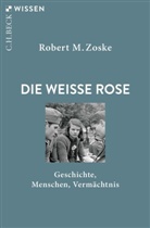 Robert M Zoske, Robert M. Zoske - Die Weiße Rose