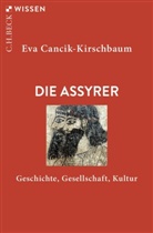 Eva Cancik-Kirschbaum - Die Assyrer