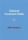 Mark Burgess, Mark (Universitetet I Oslo) Burgess, Burgess Mark - Classical Covariant Fields