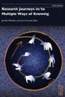 Forsythe Laura, Jennifer Markides - Research Journeys In/To Multiple Ways of Knowing