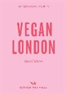 Emmy Watts - An Opinionated Guide to Vegan London: 2nd Edition