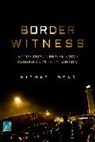 Michael Dear, Dear Michael - Border Witness