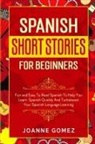 Joanne Gomez - Spanish Short Stories for Beginners