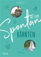 Claudia Lux - Spontan mit Plan - Kärnten