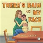 Linda Leigh - There's Rain on My Face