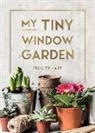 Felicity Hart - My Tiny Window Garden