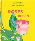 Anja Klaffenbach - Floramour: Roses / Rosen