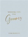 James Harrison - Wedding Tips for Grooms