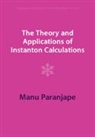 Manu Paranjape, Manu (Universite de Montreal) Paranjape - Theory and Applications of Instanton Calculations