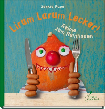 Saskia Pape, Saskia Pape - Lirum Larum Lecker! - Reime zum Reinhauen