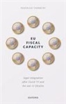 Fabbrini, Federico Fabbrini, Federico (Full Professor of European Law Fabbrini - Eu Fiscal Capacity