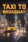Christy Jones - Taxi to Broadway