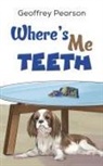 Geoffrey Pearson - Where's Me Teeth