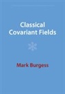 Mark Burgess, Mark (Universitetet I Oslo) Burgess, Burgess Mark - Classical Covariant Fields